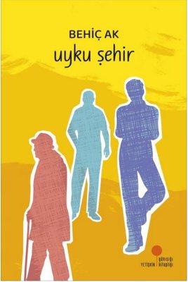 Uyku Şehir Behiç Ak Günışığı Kitaplığı 9786256915206