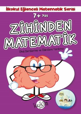 7+ Yaş Zihinden Matematik - İlkokul Eğlenceli Matematik Serisi - Okul 