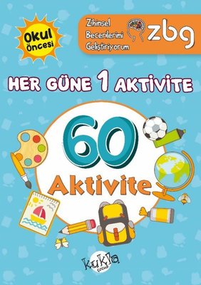 Okul Öncesi Her Güne 1 Aktivite - 60 Aktivite - ZBG Zihinsel Becerilerimi Geliştiriyorum Kukla 9786052211687