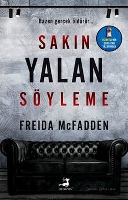 Sakın Yalan Söyleme Freida Mcfadden Olimpos Yayınları 9786256411951