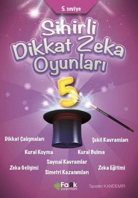 Sihirli Dikkat Zeka Oyunları 5. Seviye Tacettin Kandemir Fark Yayınları 9786057676511