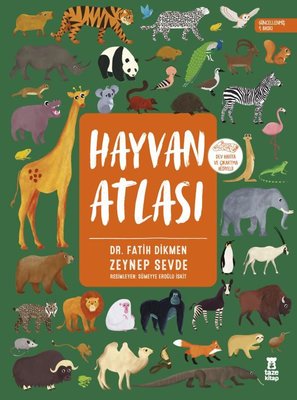 Hayvan Atlası - Dünya Haritası ve Çıkartma Hediyeli Taze Kitap 9786057