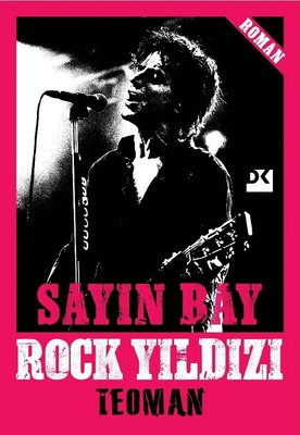 Sayın Bay Rock Yıldızı Teoman Doğan Kitap 9786256666542