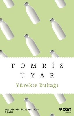 Yürekte Bukağı - 1980 Sait Faik Hikaye Armağanı Tomris Uyar Can Yayınl