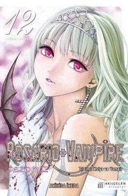 Tılsımlı Kolye ve Vampir Sezon 2 Cilt 12 - Rosario + Vampire Akihisa İkeda Akılçelen Kitaplar 9786257586849