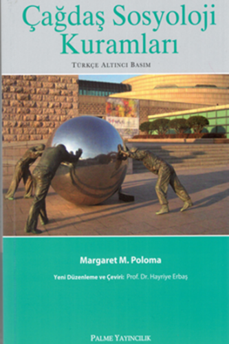 Çağdaş Sosyoloji Kuramları Palme Yayınevi 9786054414451