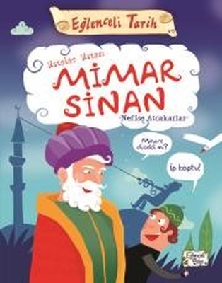 Ustalar Ustası Mimar Sinan-Eğlenceli Tarih