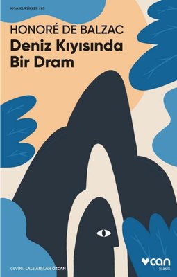 Deniz Kıyısında Bir Dram - Kısa Klasikler 69 Honore de Balzac Can Yayı
