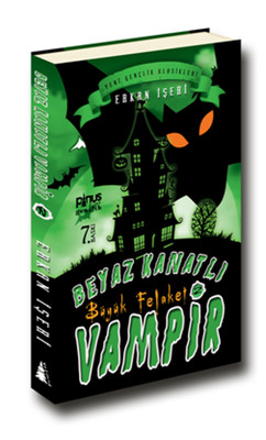 Beyaz Kanatlı Vampir 2 - Büyük Felaket Erkan İşeri Pinus Kitap 9786055