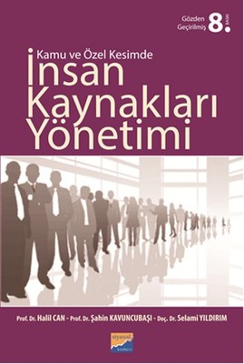 Kamu ve Özel Kesimde İnsan Kaynakları Yönetimi Halil Can Siyasal Kitab