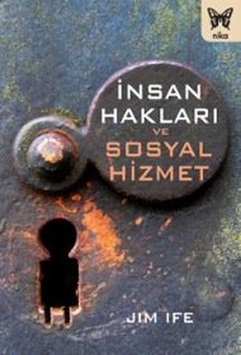 İnsan Hakları ve Sosyal Hizmet Jim Ife Nika Yayınevi 9786059205863