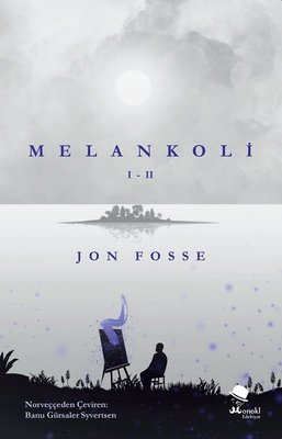 Melankoli 1-2 Jon Fosse Monokl 9786057200952