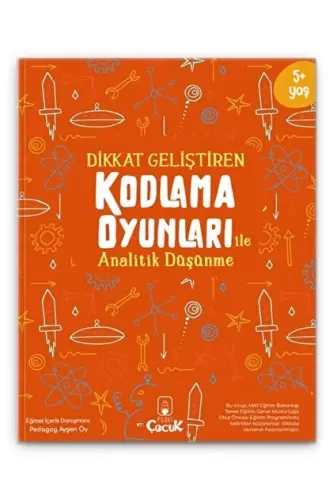 5+ Yaş " Kodlama Oyunları - Analitik Düşünme" Okul Öncesi, Eğlenceli, Çocuk Etkinlik Kitabı