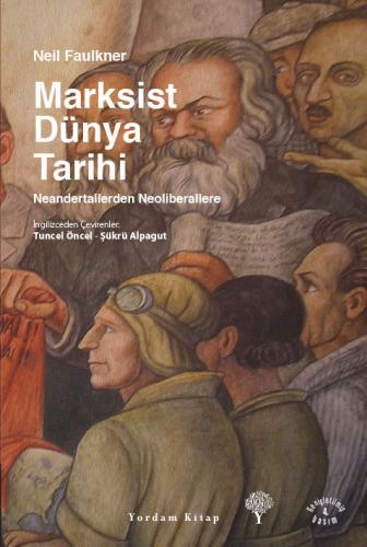 Marksist Dünya Tarihi Neil Faulkner Yordam Kitap 9786051725109