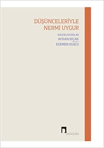 Düşünceleriyle Nermi Uygur Dergah Yayınları