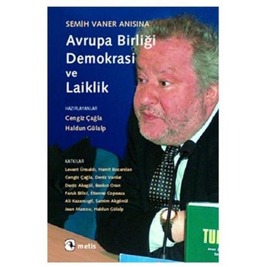 Semih Vaner Anısına Avrupa Birliği, Demokrasi ve Laiklik