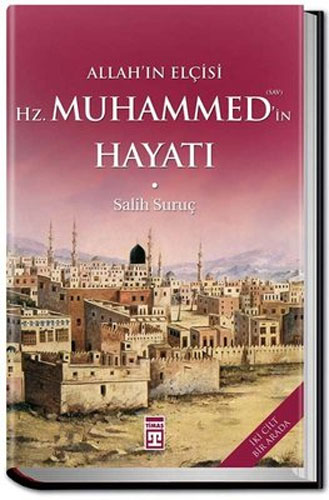 Allah'ın Elçisi Hazreti Muhammed'in (s.a.v) Hayatı - 2 Cilt Bir Arada