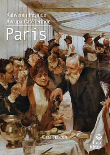 Paris - Kahvenin Peşinde Avrupa Cafe'lerinde