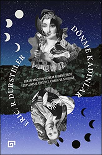 Dönme Kadınlar: Toplumsal Cinsiyet Kimlik ve Sınırlar