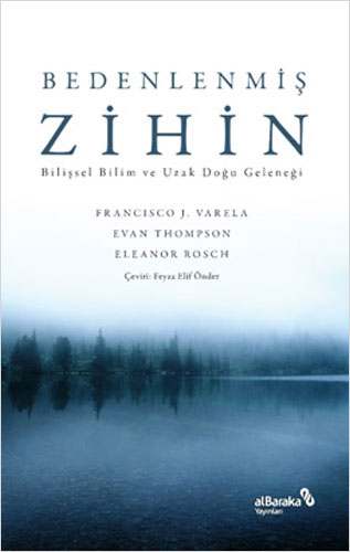 Bedenlenmiş Zihin - Bilişsel Bilim ve Uzak Doğu Geleneği
