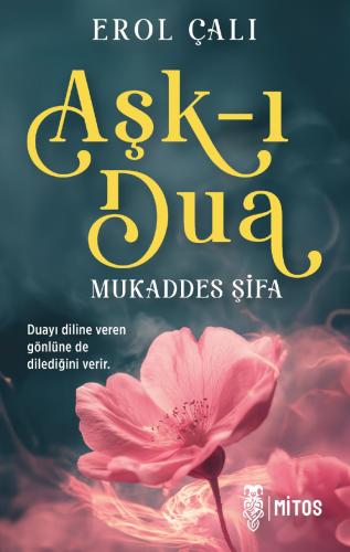 Aşk-ı Dua - Mukaddes Şifa