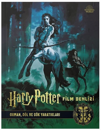 Harry Potter Film Dehlizi Kitap 1 - Orman, Göl ve Gök Yaratıkları