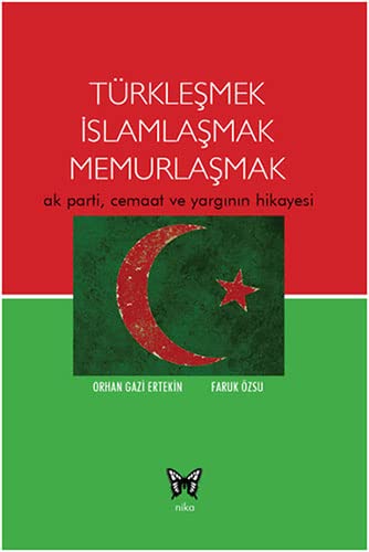 Türkleşmek İslamlaşmak Memurlaşmak Nika Yayınevi 9786058646339