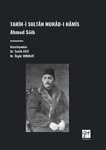 Tarih-İ Sultân Murâd-I Hâmis, Ahmed Sâib