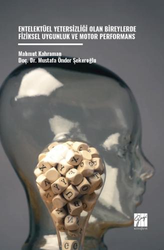 Entelektüel Yetersizliği Olan Bireylerde Fiziksel Uygunluk ve Motor Pe