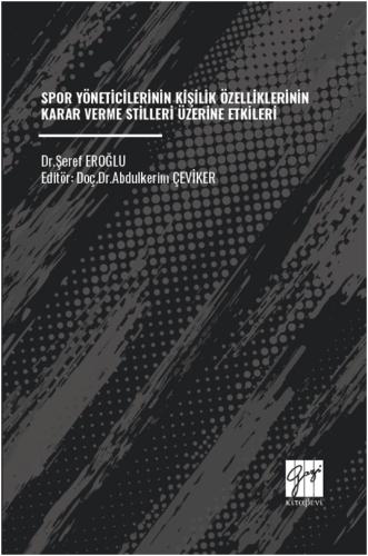 Spor Yöneticilerinin Kişilik Özelliklerinin Karar Verme Stilleri Üzeri