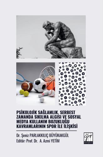 Psikolojik Sağlamlık, Serbest Zamanda Sıkılma Algısı Ve Sosyal Medya K