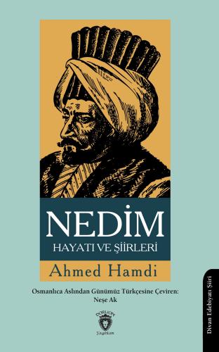 Nedim Hayatı ve Şiirleri