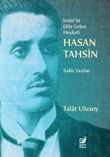 İzmir’in Dile Gelen Heykeli Hasan Tahsin