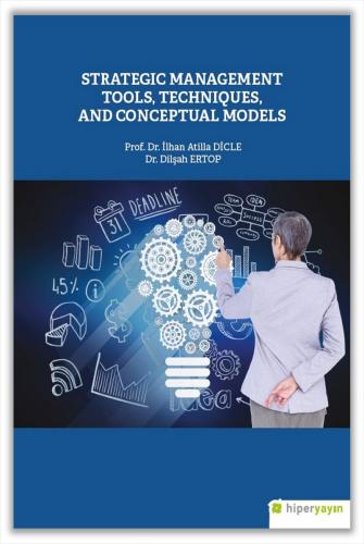 Strategic Management Tools, Techniques and Conceptual Models