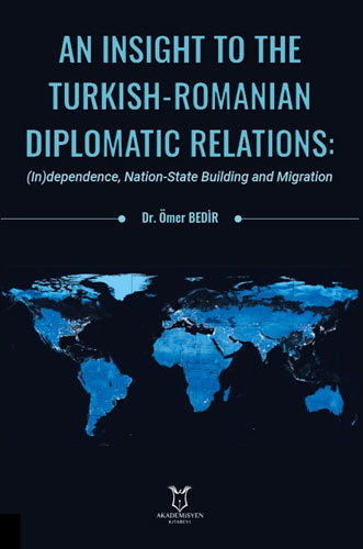 An Insight To The Turkish-Romanian Diplomatic Relations