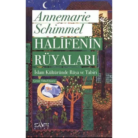 Halifenin Rüyaları Annemarie Schimmel Sufi Kitap 9786257949828