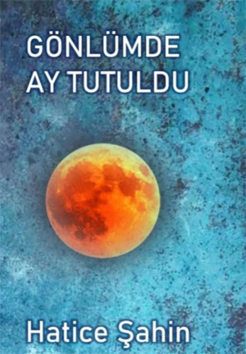 Gönlümde Ay Tutuldu
