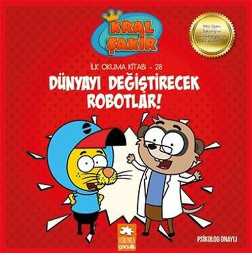 Kral Şakir İlk Okuma Kitabı 28 - Dünyayı Değiştirecek Robotlar!