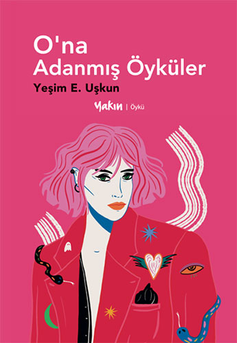 O’na Adanmış Öyküler