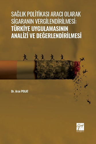 Sağlık Politikası Aracı Olarak Sigaranın Vergilendirilmesi: Türkiye Uy
