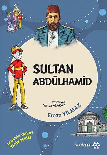 Dedemin İzinde - Sultan Abdülhamid