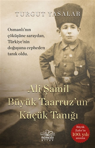 Ali Şamil Büyük Taarruz’un Küçük Tanığı