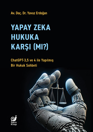 Yapay Zeka Hukuka Karşı (Mı)?