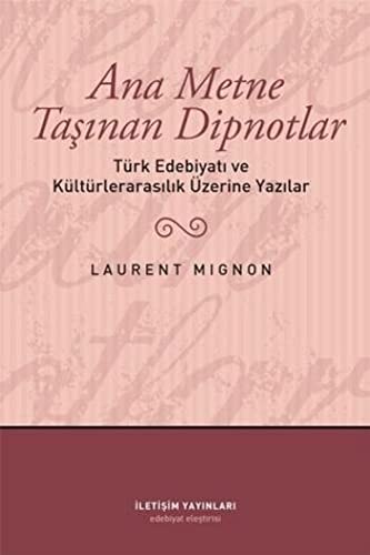 Ana Metne Taşınan Dipnotlar Türk Edebiyatı ve Kültürlerarasılık Üzerin
