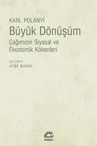 Büyük Dönüşüm Çağımızın Siyasal ve Ekonomik Kökenleri