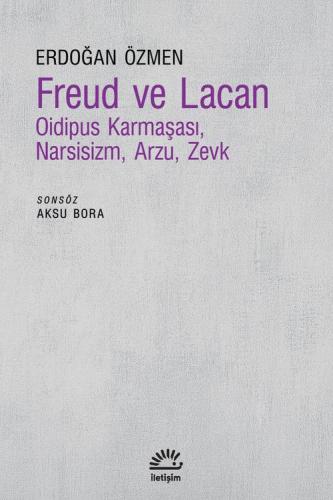 Freud ve Lacan Oidipus Karmaşası Narsisizm Arzu Zevk