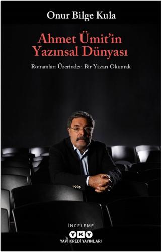 Ahmet Ümit’in Yazınsal Dünyası