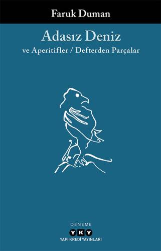 Adasız Deniz ve Aperatifler - Defterden Parçalar
