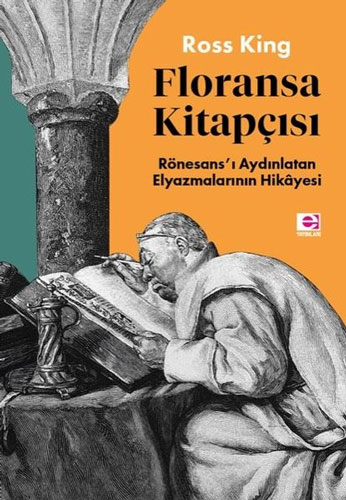 Floransa Kitapçısı - Rönesans'ı Aydınlatan Elyazmalarının Hikayesi