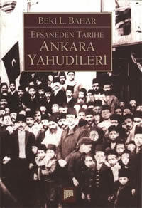 Efsaneden Tarihe Ankara Yahudileri Beki L. Bahar Pan Yayıncılık 979975